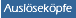 Auslöseköpfe