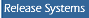 Release Systems
